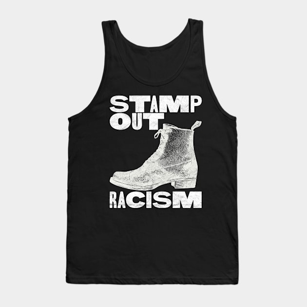 Stop Racism / Stamp Out Racism / White Print Version Tank Top by RCDBerlin